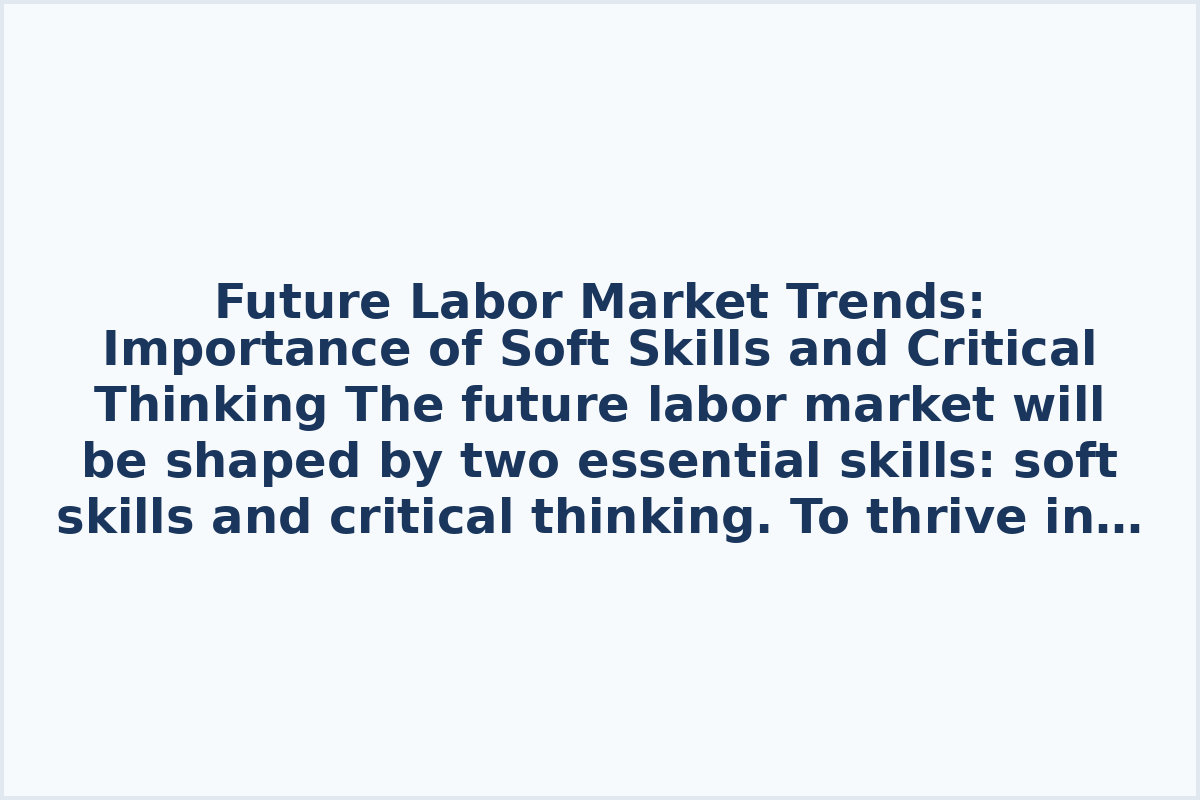 Future Labor Market Trends: Importance of Soft Skills and Critical Thinking