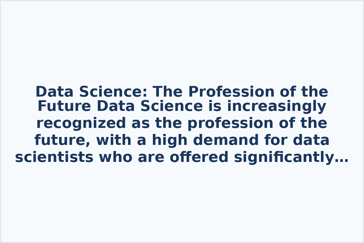 Data Science: The Profession of the Future