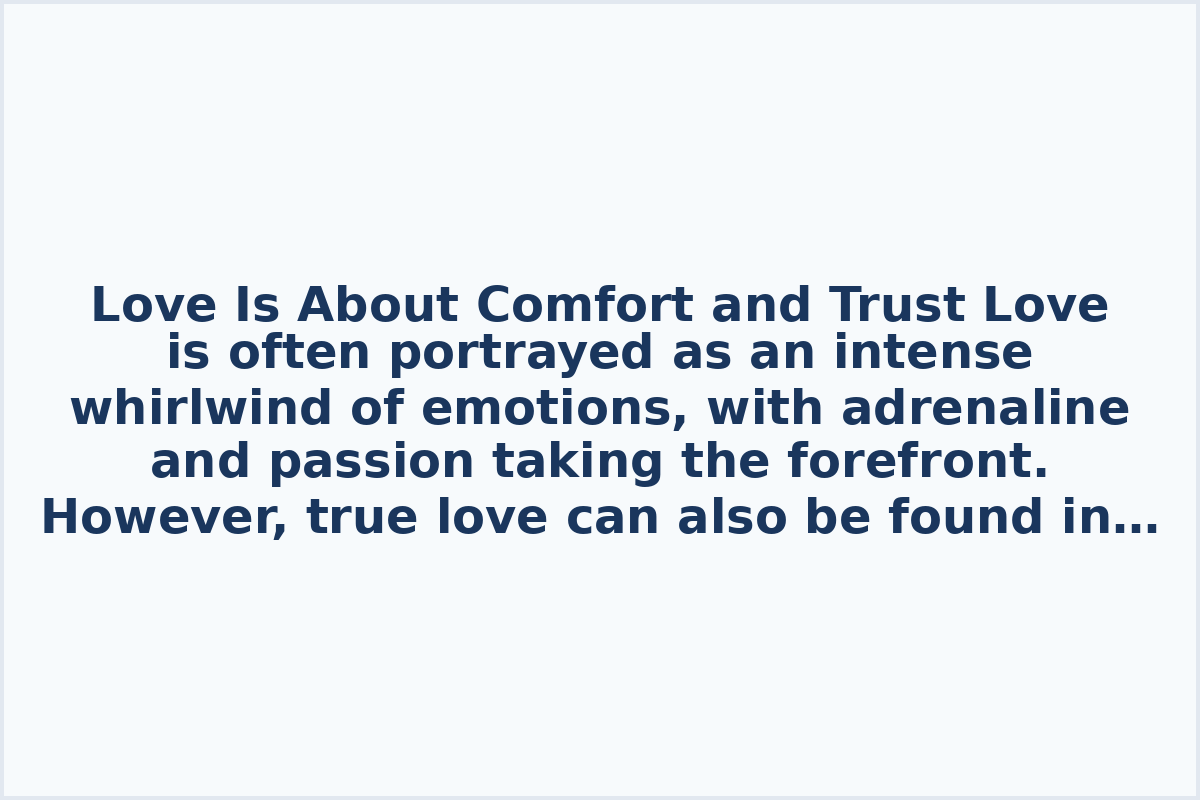 Love Is About Comfort and Trust