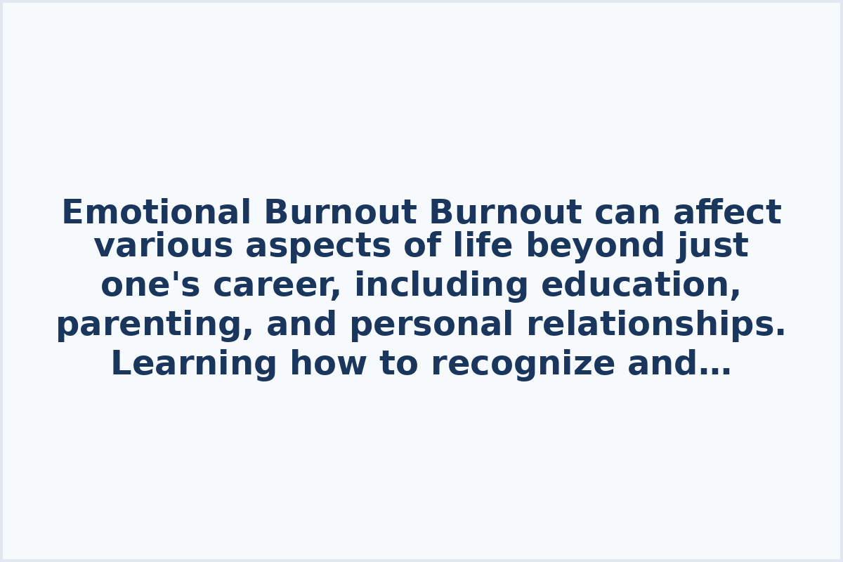 Emotional Burnout

Burnout can affect various aspects of life beyond just one's career, including education, parenting, and personal relationships.

Learning how to recognize and overcome emotional burnout is crucial for maintaining well-being. Resources are available to help cope with burnout both at work and in personal life, offering strategies to combat fatigue and overwork effectively. These tools can assist individuals in identifying the signs of burnout and taking proactive steps to address and overcome it independently.
