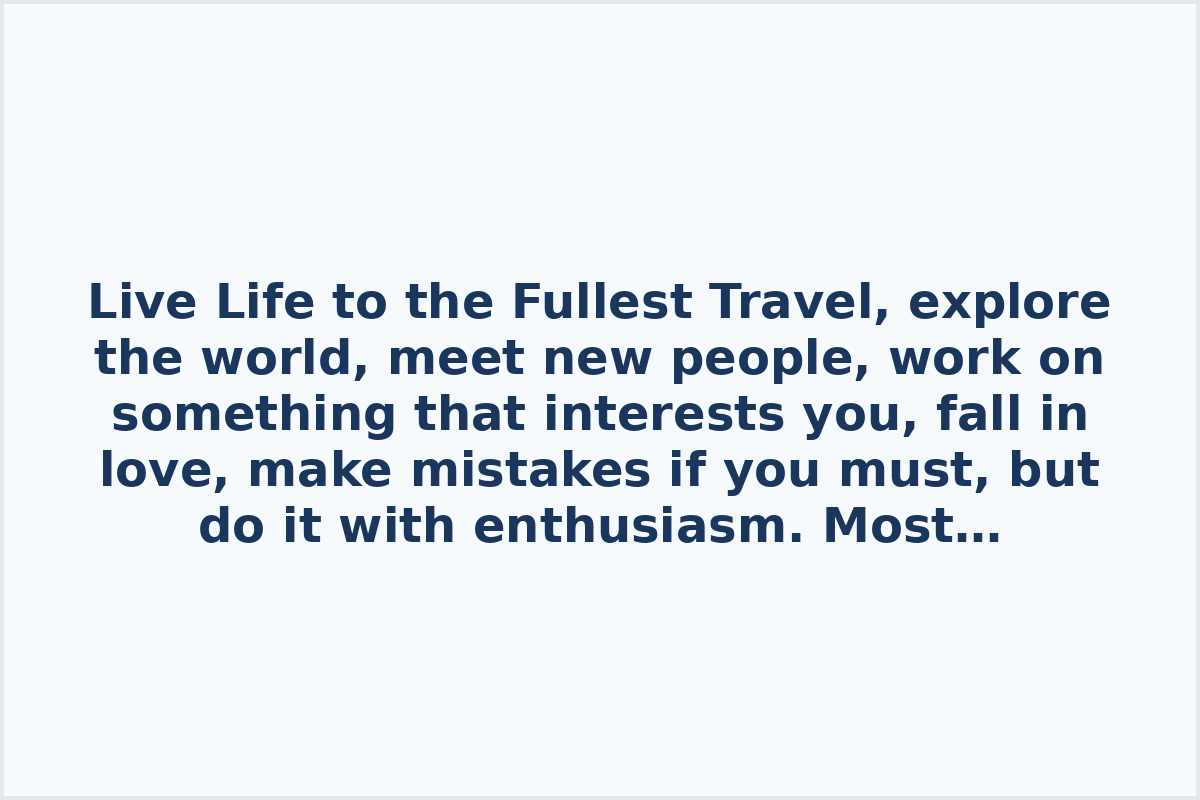 Live Life to the Fullest