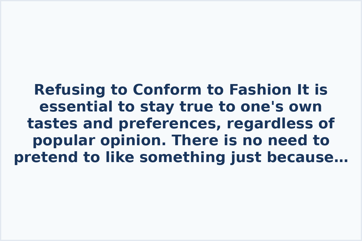 Refusing to Conform to Fashion