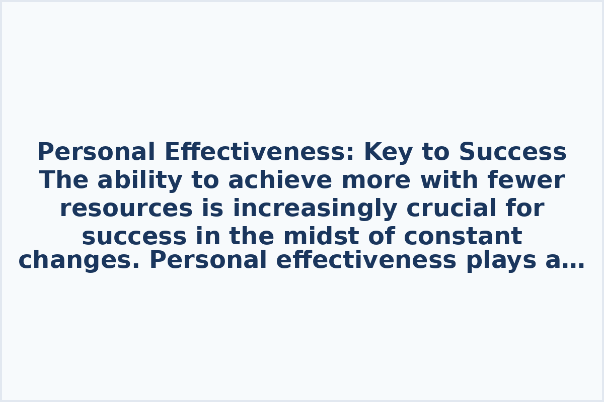Personal Effectiveness: Key to Success