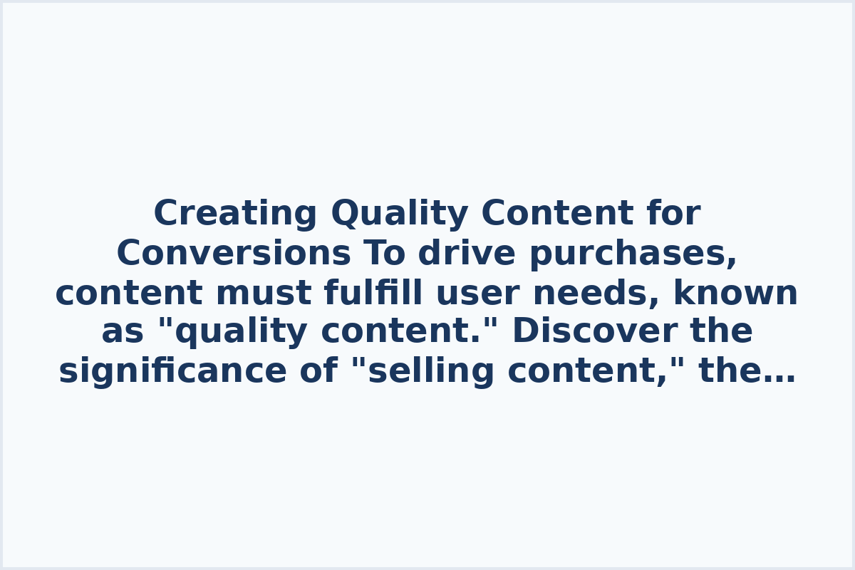 Creating Quality Content for Conversions
