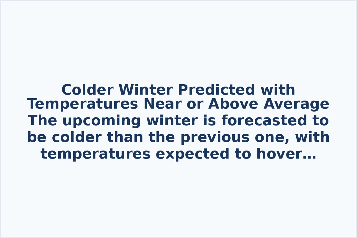 Colder Winter Predicted with Temperatures Near or Above Average