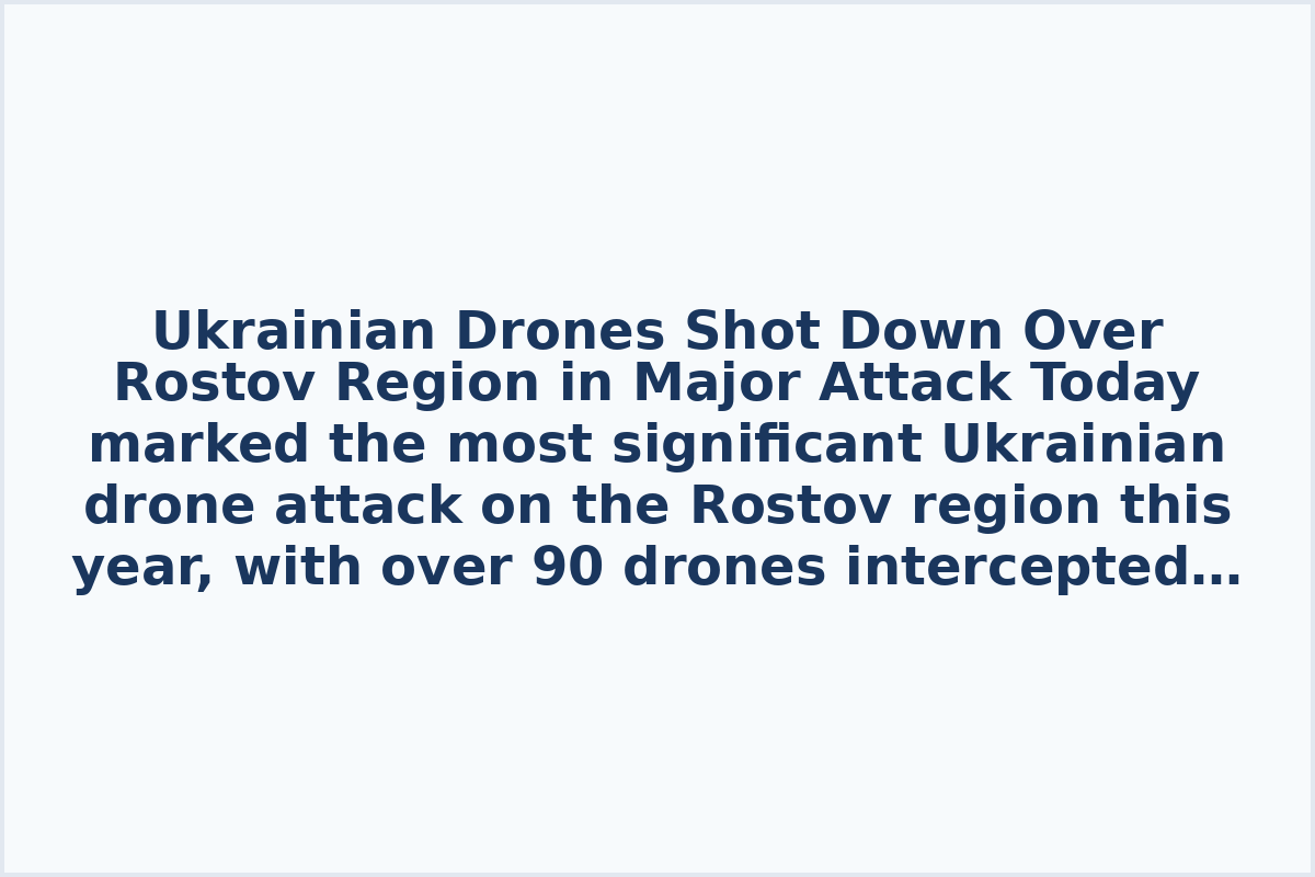 Ukrainian Drones Shot Down Over Rostov Region in Major Attack

Today marked the most significant Ukrainian drone attack on the Rostov region this year, with over 90 drones intercepted and shot down by air defense systems in the area. The enemy targeted nine districts overnight, including Chertkovsky, Millerovsky, Tarasovsky, Bokovsky, Milyutinsky, Sholokhovsky, Kasharsky, Krasnosulinsky, and Kamensky, according to the region's head.

In addition to the assault on Rostov, hostile drones also targeted the Saratov region, resulting in two people sustaining injuries from broken windows in their homes. Furthermore, 27 drones were successfully destroyed as they approached Moscow, as confirmed by Sergei Sobyanin.