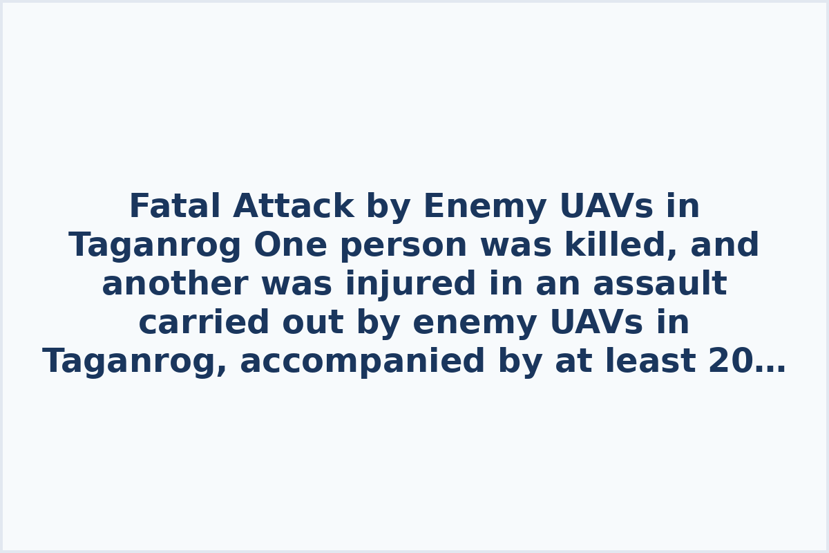 Fatal Attack by Enemy UAVs in Taganrog

One person was killed, and another was injured in an assault carried out by enemy UAVs in Taganrog, accompanied by at least 20 explosions heard across the city.

Air defense systems swiftly responded to the attack, with reports indicating that a school suffered damage from the wreckage of one of the drones.

The situation escalated as the casualty count rose to eight individuals, with numerous residential buildings, social institutions, and industrial facilities sustaining damages in the wake of the assault. Moreover, the UAV attack resulted in harm to 12 apartment buildings and 27 private houses in the city.