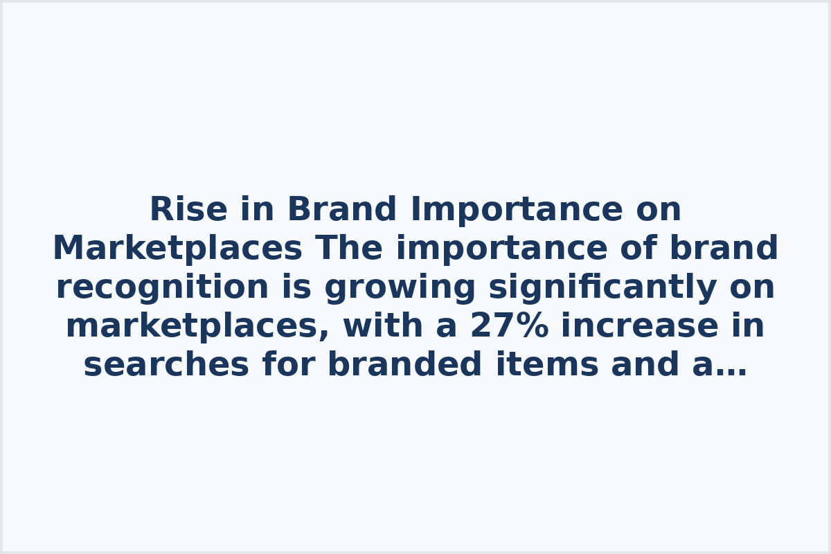 Rise in Brand Importance on Marketplaces