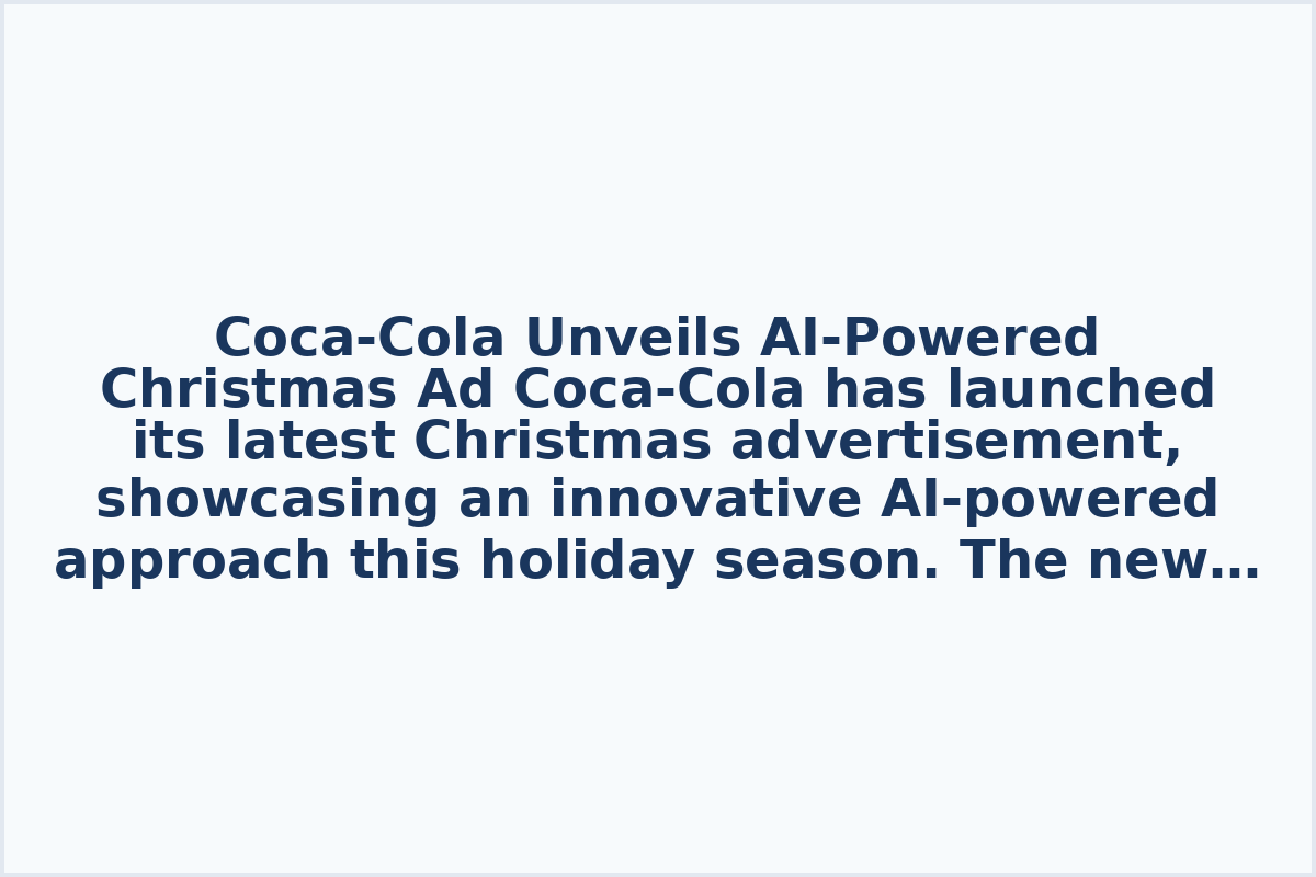 Coca-Cola Unveils AI-Powered Christmas Ad