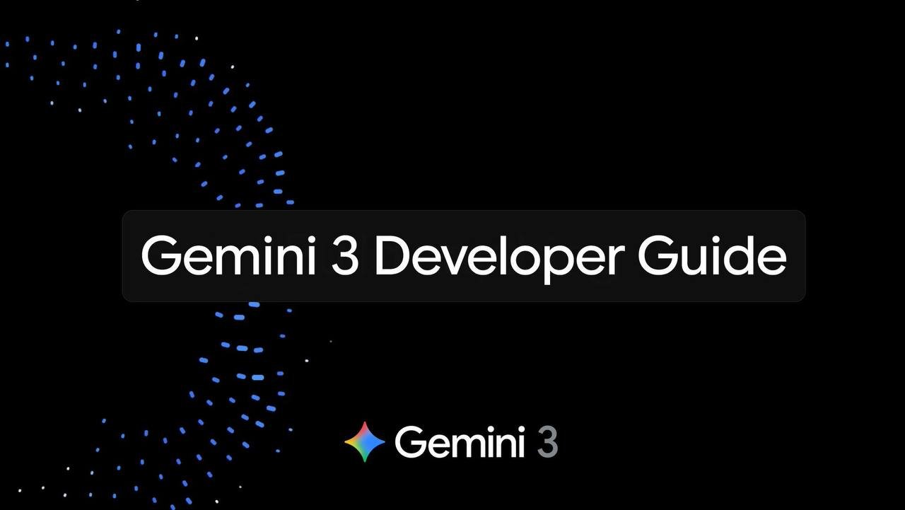 Полезно: для Gemini 3 выпустили официальный гайд 💃